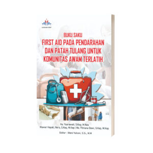 Buku Saku First Aid pada Pendarahan dan Patah Tulang untuk Komunitas Awam Terlatih