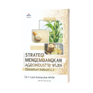 STRATEGI MENGEMBANGKAN AGROINDUSTRI WIJEN (Sesamum Indicum L.)