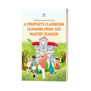 A PROPHET'S CLASSROOM LEARNING FROM THE MASTER TEACHER