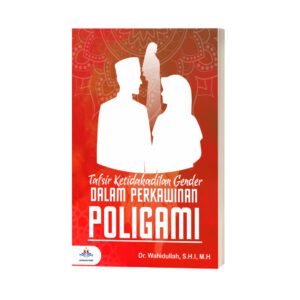 Tafsir Ketidakadilan Gender dalam Perkawinan Poligami