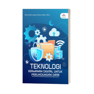 TEKNOLOGI KEAMANAN DIGITAL UNTUK PERLINDUNGAN DATA