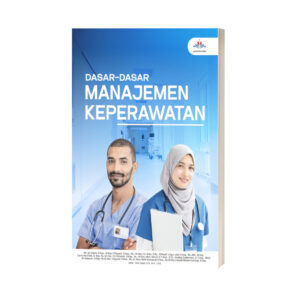 DASAR-DASAR MANAJEMEN KEPERAWATAN