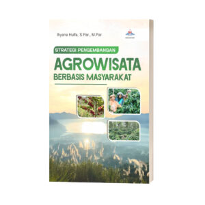 STRATEGI PENGEMBANGAN AGROWISATA BERBASIS MASYARAKAT