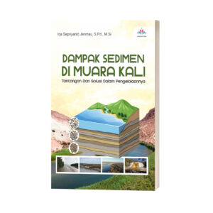 DAMPAK SEDIMEN DI MUARA KALI: Tantangan Dan Solusi Dalam Pengelolaannya