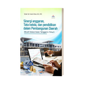 Sinergi Anggaran, Tata Kelola, dan Pendidikan dalam Pembangunan Daerah (Studi Kasus Nusa Tenggara Timur)