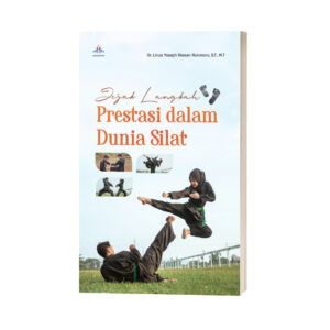 JEJAK LANGKAH PRESTASI DALAM DUNIA SILAT