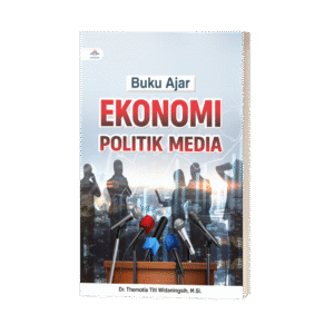 BUKU AJAR : EKONOMI POLITIK MEDIA