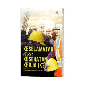KESELAMATAN DAN KESEHATAN KERJA (K3)