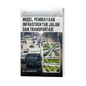 MODEL PEMBIAYAAN INFRASTRUKTUR JALAN DAN TRANSPORTASI