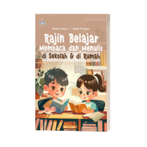 RAJIN BELAJAR MEMBACA DAN MENULIS DI SEKOLAH & DI RUMAH
