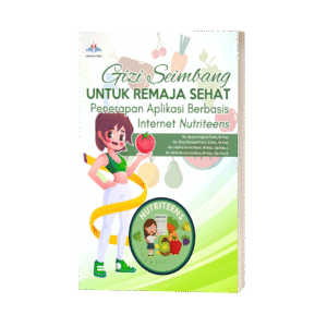 GIZI SEIMBANG UNTUK REMAJA SEHAT: Penerapan Aplikasi Berbasis Internet Nutriteens