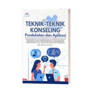 TEKNIK-TEKNIK KONSELING: PENDEKATAN DAN APLIKASI