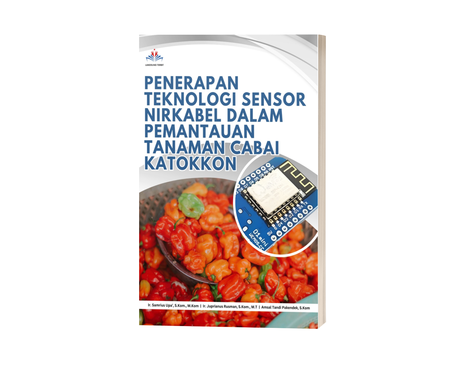 Sensor Nirkabel PENERAPAN TEKNOLOGI SENSOR NIRKABEL DALAM PEMANTAUAN TANAMAN CABAI ...