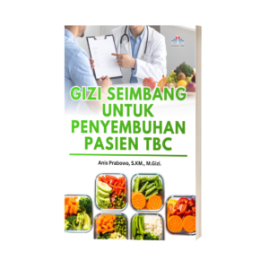 GIZI SEIMBANG UNTUK PENYEMBUHAN PASIEN TBC