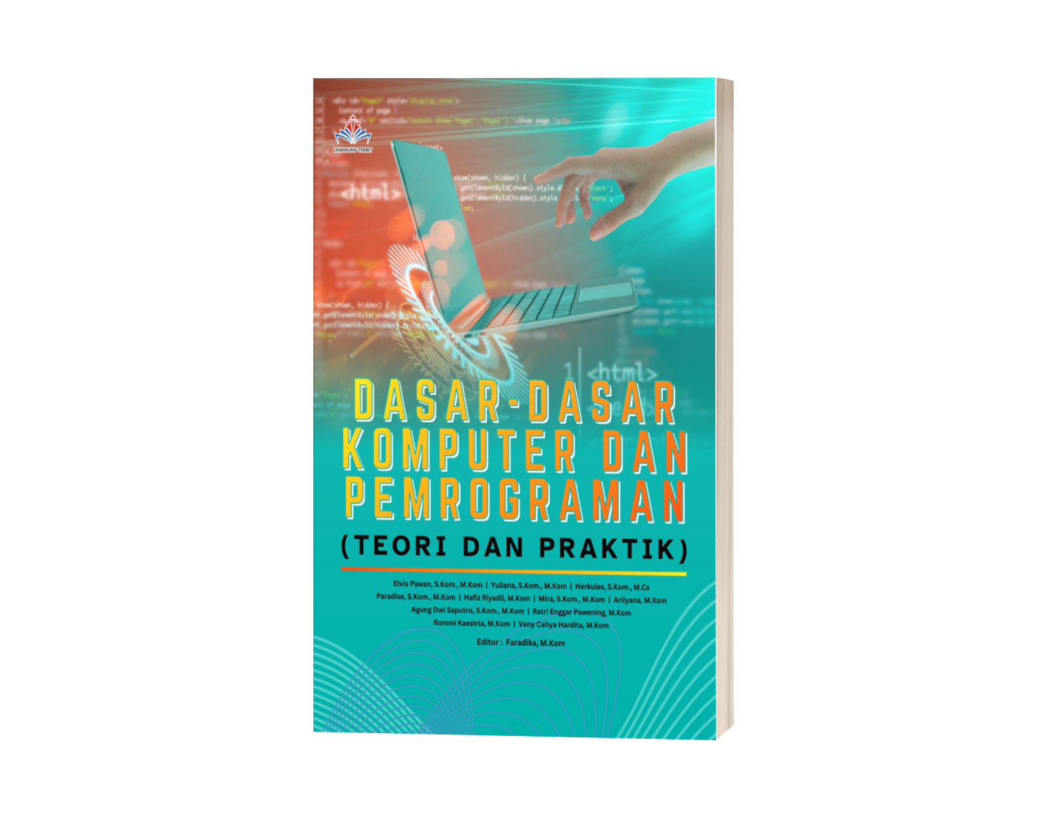 DASAR-DASAR KOMPUTER DAN PEMROGRAMAN (TEORI DAN PRAKTIK)