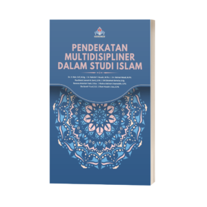 PENDEKATAN MULTIDISIPLINER DALAM STUDI ISLAM