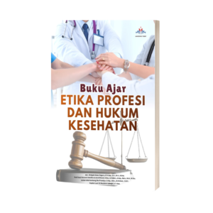 BUKU AJAR ETIKA PROFESI DAN HUKUM KESEHATAN