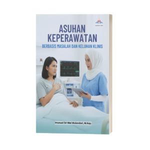ASUHAN KEPERAWATAN BERBASIS MASALAH DAN KELUHAN KLINIS