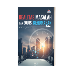 REALITAS MASALAH DAN SOLUSI KEHUMASAN