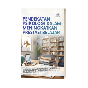 PENDEKATAN PSIKOLOGI DALAM MENINGKATKAN PRESTASI BELAJAR