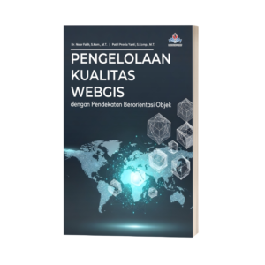 PENGELOLAAN KUALITAS WEBGIS DENGAN PENDEKATAN BERORIENTASI OBJEK