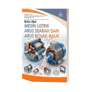 BUKU AJAR MESIN LISTRIK ARUS SEARAH DAN ARUS BOLAK-BALIK