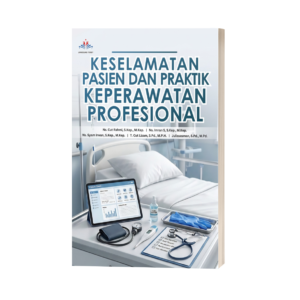 KESELAMATAN PASIEN DAN PRAKTIK KEPERAWATAN PROFESIONAL