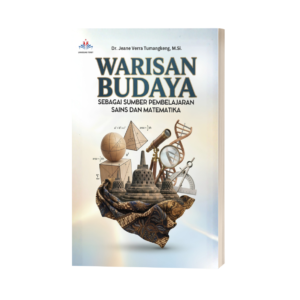 WARISAN BUDAYA SEBAGAI SUMBER PEMBELAJARAN SAINS DAN MATEMATIKA