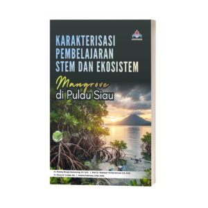 KARAKTERISASI PEMBELAJARAN STEM DAN EKOSISTEM MANGROVE DI PULAU SIAU